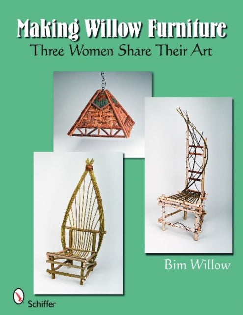 Making Willow Furniture: Three Women Share Their Art