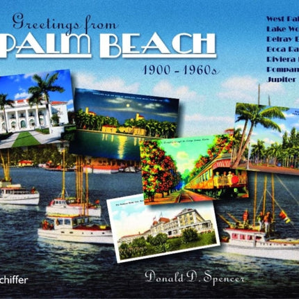 Greetings from Palm Beach, Florida, 1900-1960s