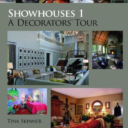 Showhouses 1: A Decorators' Tour