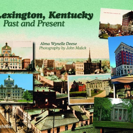 Lexington, Kentucky: Past and Present