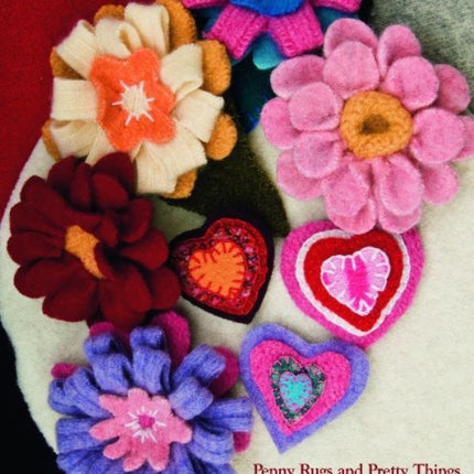 Fun Felt Crafts: Penny Rugs & Pretty Things from Recycled Wool