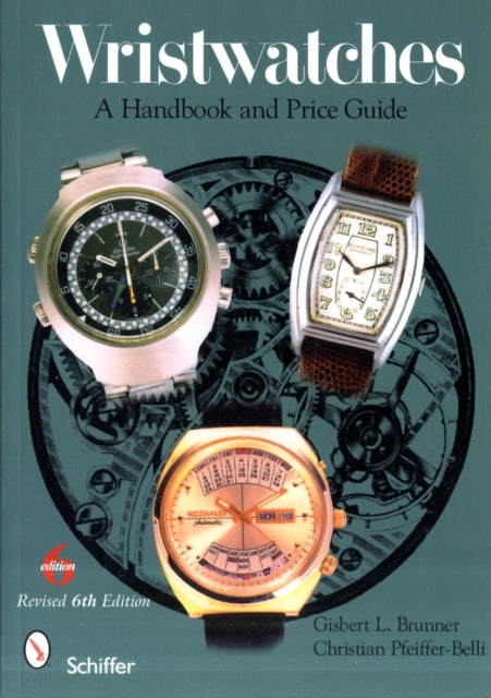 Wristwatches: A Handbook and Price Guide