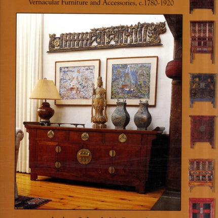 Chinese Country Antiques: Vernacular Furniture and Accessories, c. 1780–1920