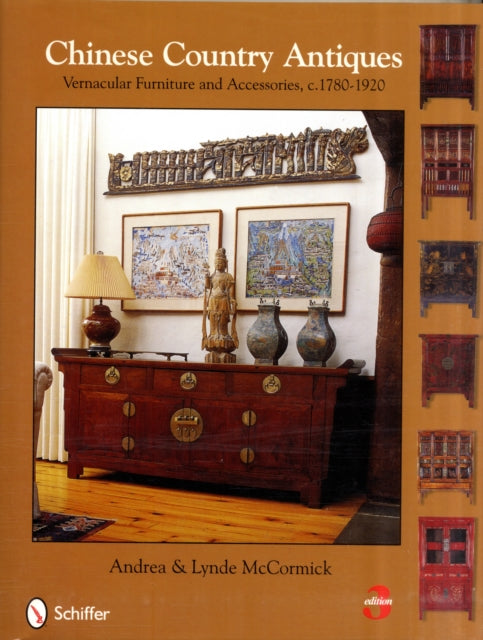 Chinese Country Antiques: Vernacular Furniture and Accessories, c. 1780–1920