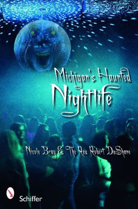 Michigan's Haunted Nightlife