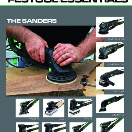 Festool®Essentials: The Sanders: Rotex® RO 150 FEQ & Rotex® RO 125 FEQ , RAS 115.04 E, Deltex DX 93 E, DTS 400 EQ & RS 2 E, RTS 400 EQ, LS 130 EQ, ETS 150/3 EQ, ETS 150/5 EQ, & ETS 125 EQ