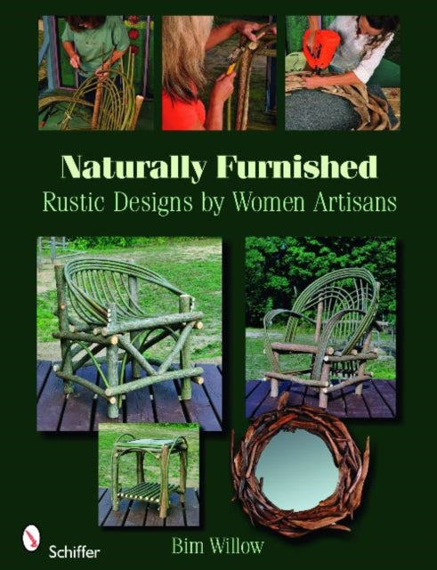 Naturally Furnished: Rustic Designs by Women Artisans