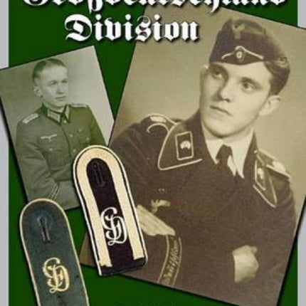 Uniforms and Insignia of the Grossdeutschland Division: Volume 2