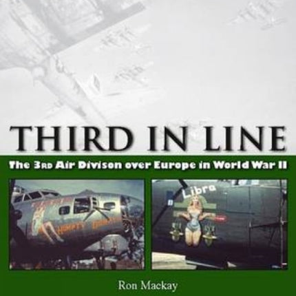 Third in Line: The 3rd Air Division over Europe in World War II