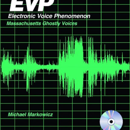 EVP: Electronic Voice Phenomenon: Massachusetts Ghostly Voices