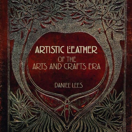 Artistic Leather of the Arts and Crafts Era