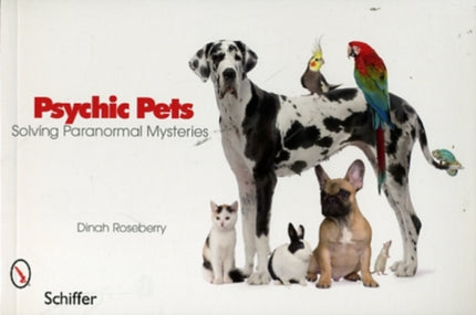 Psychic Pets: Solving Paranormal Mysteries