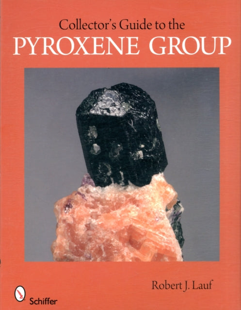 Collector's Guide to the Pyroxene Group