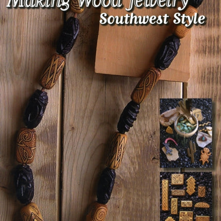 Making Wood Jewelry: Southwest Style