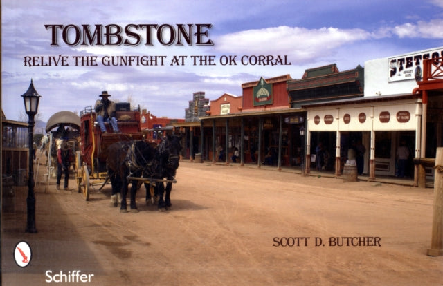 Tombstone: Relive the Gunfight at the OK Corral