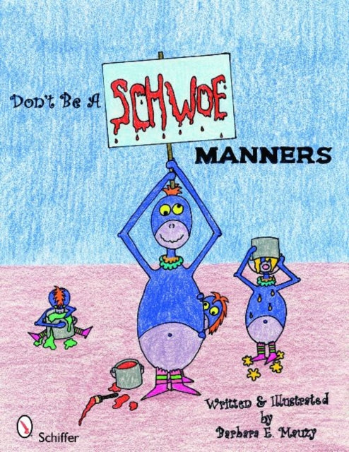 Don't Be a Schwoe: Manners