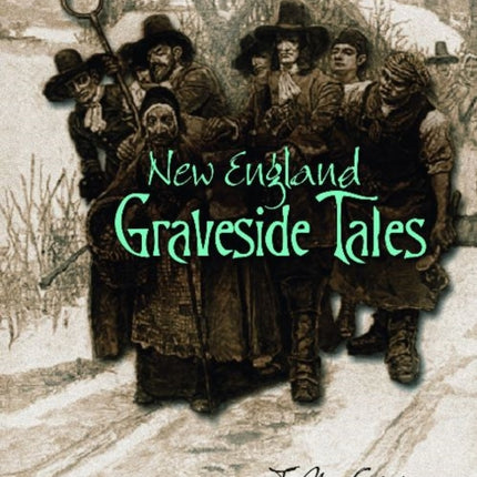 New England Graveside Tales