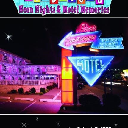 Wildwood's Neon Nights & Motel Memories