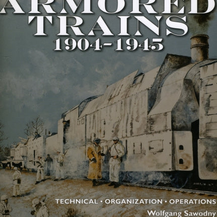 German Armored Trains 1904-1945