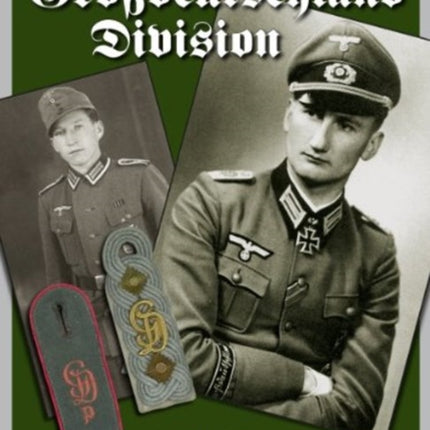 Uniforms and Insignia of the Grossdeutschland Division: Volume 3