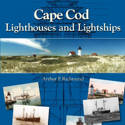 Cape Cod Lighthouses and Lightships