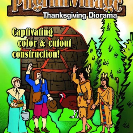 Pilgrim Village: A Thanksgiving Diorama