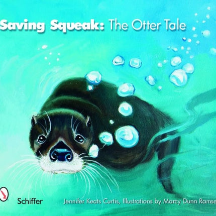 Saving Squeak: The Otter Tale