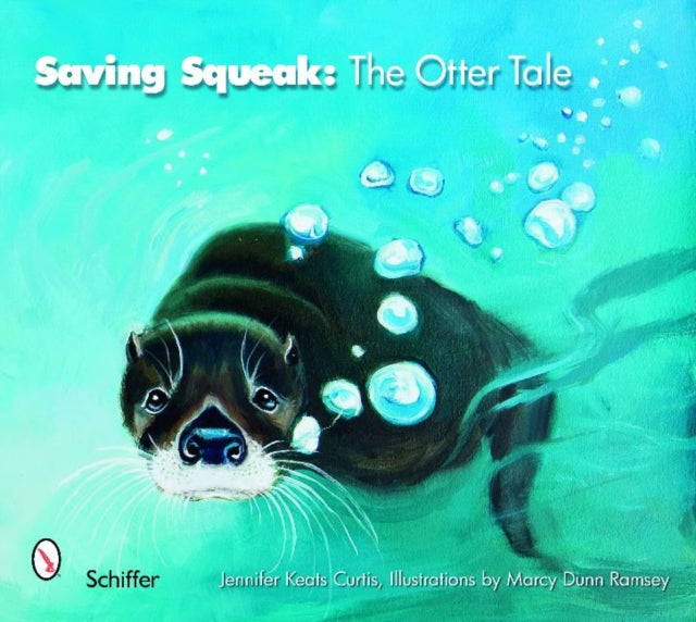 Saving Squeak: The Otter Tale