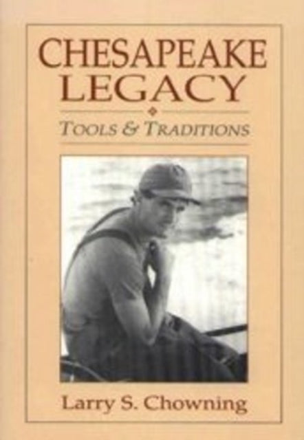 Chesapeake Legacy: Tools and Traditions