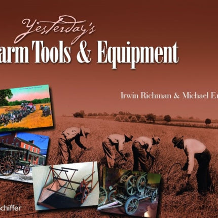 Yesterday's Farm Tools & Equipment