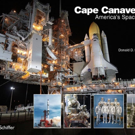 Cape Canaveral: America's Spaceport: America's Spaceport