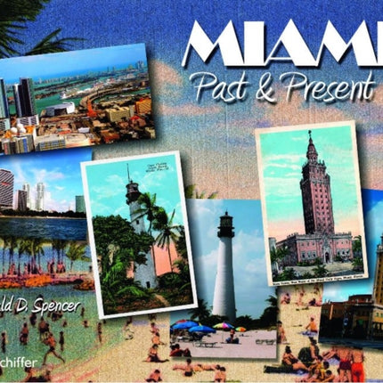 Miami: Past and Present: Past and Present