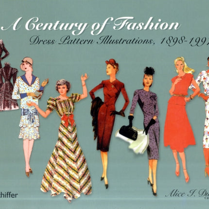 A Century of Fashion: Dress Pattern Illustrations, 1898-1997: Dress Pattern Illustrations, 1898-1997