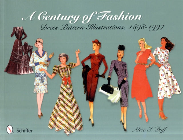 A Century of Fashion: Dress Pattern Illustrations, 1898-1997: Dress Pattern Illustrations, 1898-1997