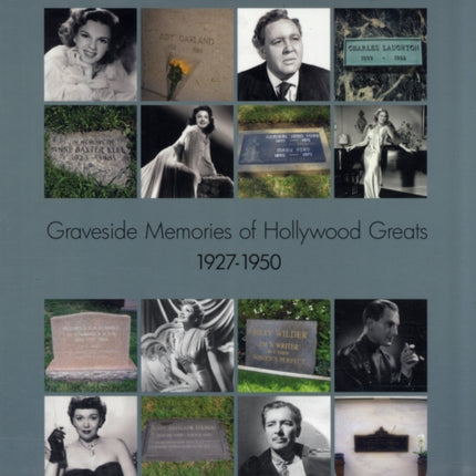 Fade to Black: Graveside Memories of Hollywood Greats 1927 – 1950