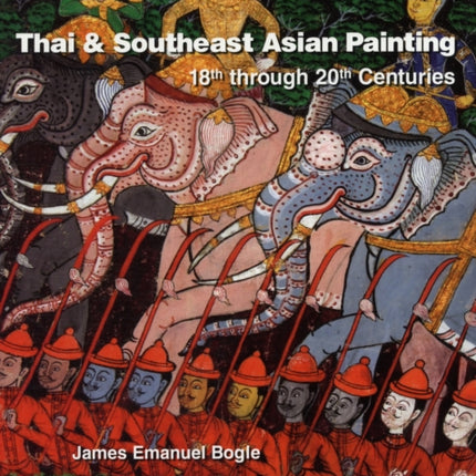 Thai & Southeast Asian Painting: 18th through 20th Century