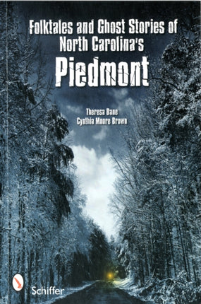 Folktales and Ghost Stories of North Carolina's Piedmont