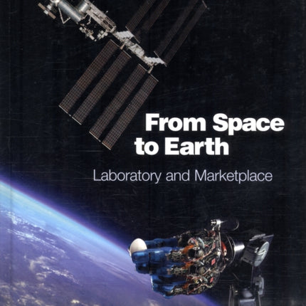 From Space to Earth: Laboratory and Marketplace