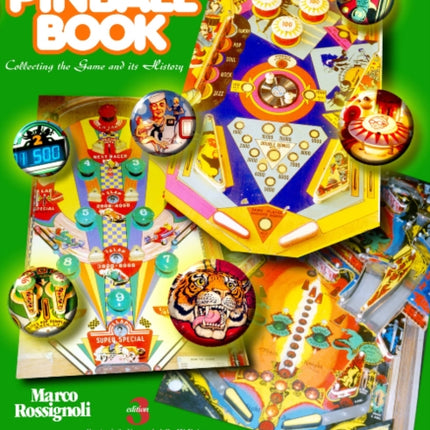 The Complete Pinball Book: Collecting the Game & Its History