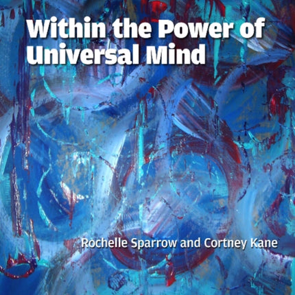 Within the Power of Universal Mind