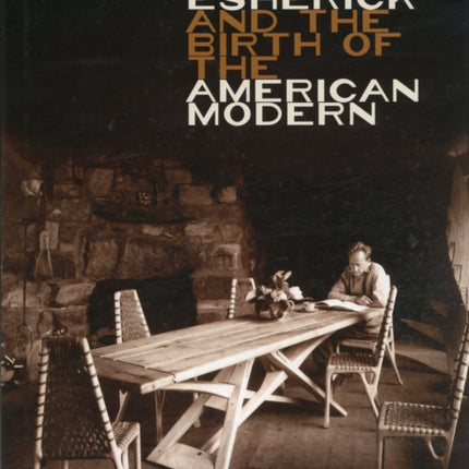 Wharton Esherick and the Birth of the American Modern