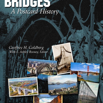 Bridges: A Postcard History: A Postcard History