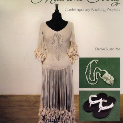 Macrame Today: Contemporary Knotting Projects