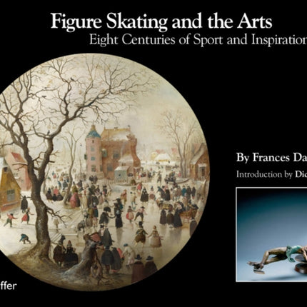 Figure Skating and the Arts: Eight Centuries of Sport and Inspiration