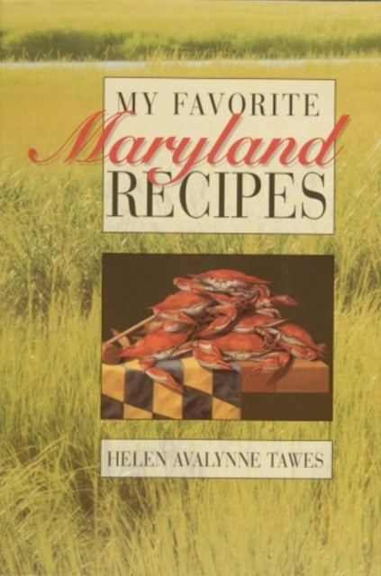 My Favorite Maryland Recipes