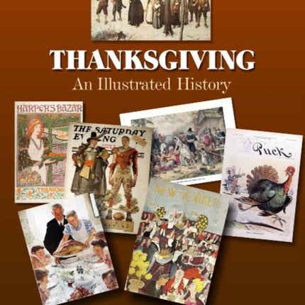 Thanksgiving: An Illustrated History