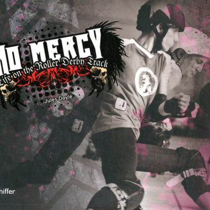 No Mercy: Roller Derby Life on the Track