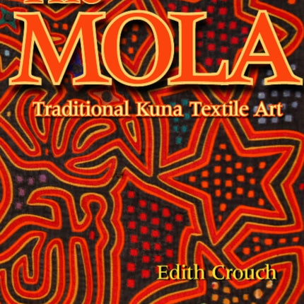 The Mola: Traditional Kuna Textile Art