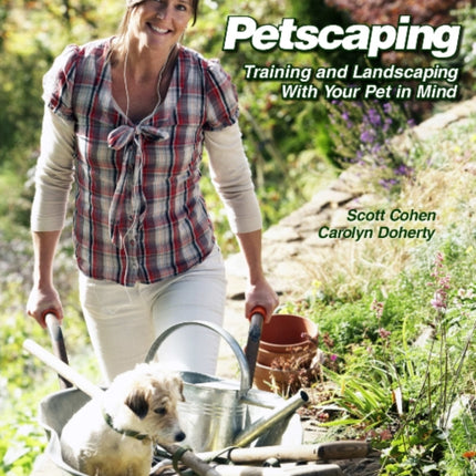 Petscaping: Training and Landscaping with Your Pet in Mind