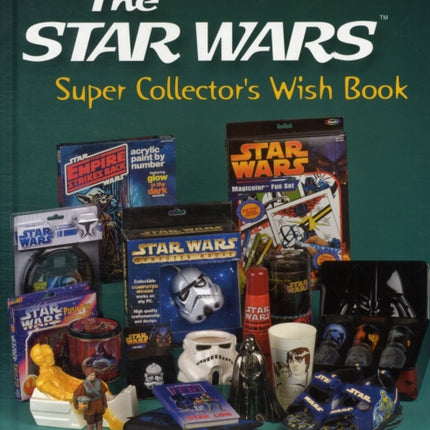 The Star Wars Super Collector's Wish Book